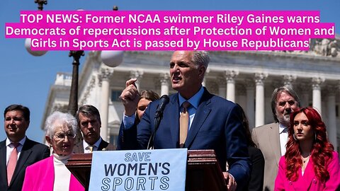 TOP NEWS: Former NCAA swimmer Riley Gaines warns Democrats of repercussions