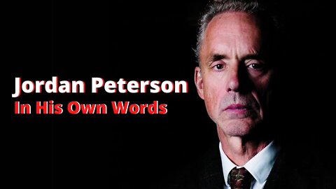 Jordan Peterson | In His Own Words