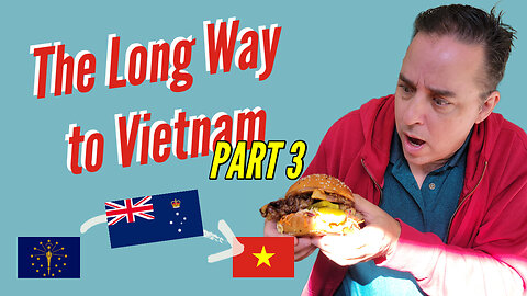 The Long Way to Vietnam – Part 3: Victoria, Australia