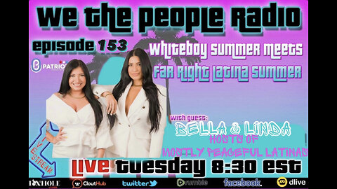 #153 We The People Radio LIVE 5/2/2023 with Bella & Linda, The Mostly Peaceful Latinas