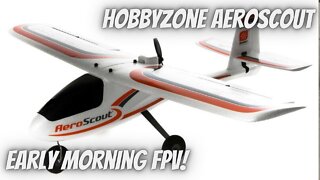 HOBBYZONE AEROSCOUT 1.1M EARLY MORNING FPV