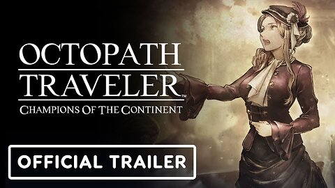 Octopath Traveler: Champions of the Continent - Official Eleonora Trailer