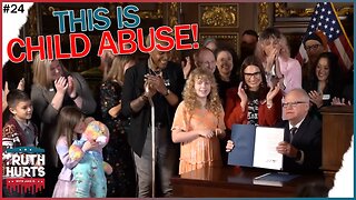 The Truth Hurts #24 - Video Breakdown: Governor Walz Parades 6 Year Old "Transgender" in Press Conf