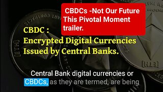 CBDCs are Not Our Future.