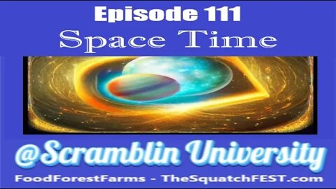 @Scramblin University - Episode 111 - Space Time
