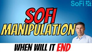 SOFI Continued Manipulation │ HUGE SOFI Bullish Signs ⚠️ Must Watch $SOFI