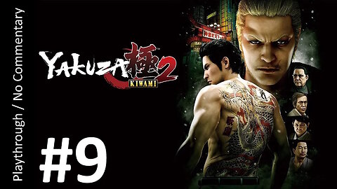 Yakuza Kiwami 2 (Part 9) playthrough