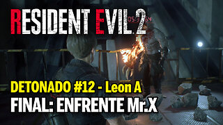 RESIDENT EVIL 2 Remake (PC) Detonado #FINAL Leon A - Enfrente o Mr.X