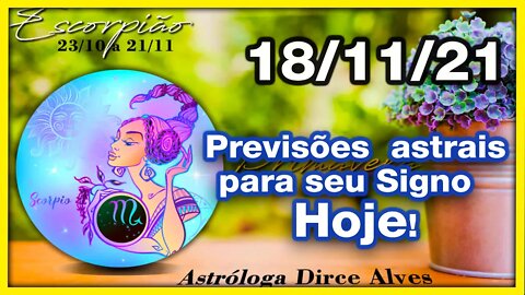 [Horóscopo do Dia] 18/11/2021previsões astrais para todos os signos Dirce Alves [Quinta-Feira]#Novo