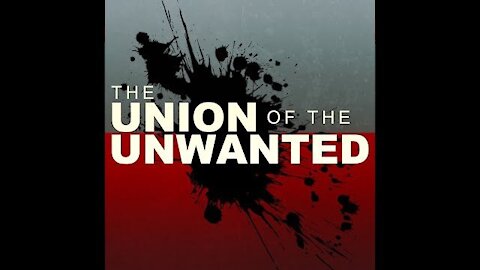 Union of the Unwanted #30 - Cuba and Other Conspiracies