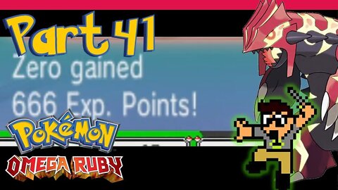 Unholy Amount of EXP |Part 41| Pokemon Omega Ruby