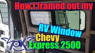 How I built a frame for my window in my 2007 Chevy Express 2500 Van!