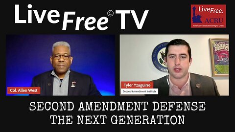 Live Free TV: Next Generation Second Amendment Defense with Tyler Yzaguirre