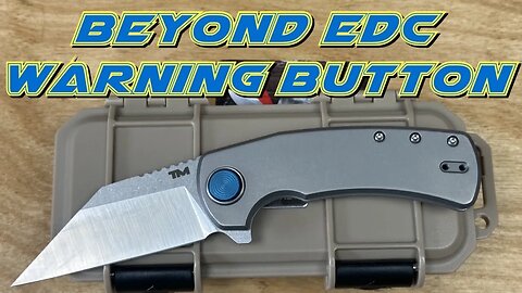 Beyond EDC Warning Button Limited Edition button lock by Dirk Pinkerton.