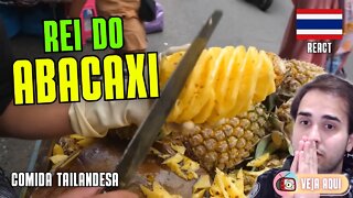 Ele é o REI DO ABACAXI! Reagindo a COMIDAS DE RUA TAILANDESAS | Veja Aqui Reacts