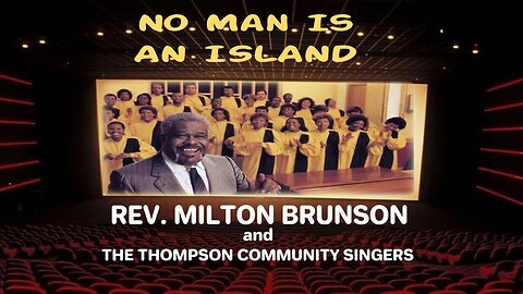 No Man Is An Island - Reverend Milton Brunson & The Thompson Community Singers