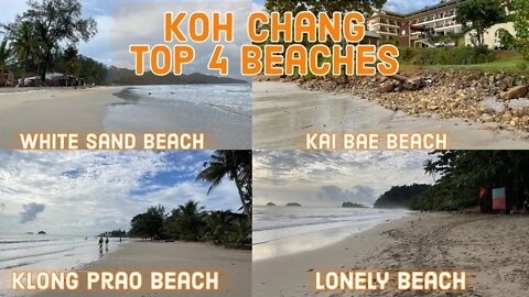 Top 4 Beaches on Koh Chang Island - White Sand to Lonely Beach - 2022