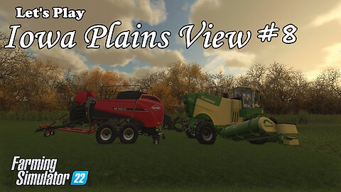 Let's Play | Iowa Plains View | #8 | Farming Simulator 22