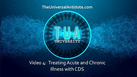 Lesson 4 - The Universal Antidote | Treating Acute And Chronic Disease With CDS