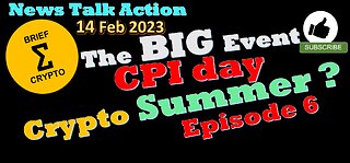 THE BIG EVENT - CPI day - Crypto Summer ? C3 Bottom In ? - News Talk Action in less than 20 minutes