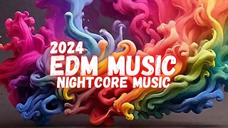 EDM Music 2024 II NightCore Music Mix 2024 II Remixes Of Popular Songs