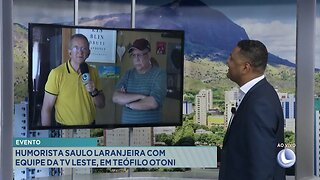 Evento: Humorista Saulo Laranjeira com Equipe da TV Leste, em Teófilo Otoni.