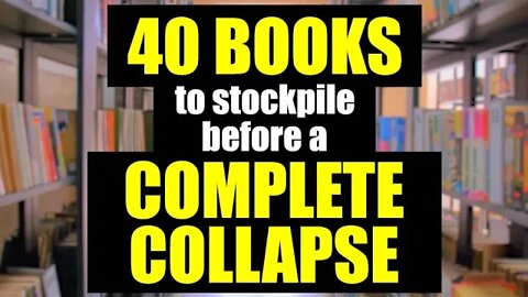 40 Books PREPPERS must OWN before a COLLAPSE