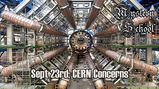 CERN Concerns: Mystery School Lesson 72