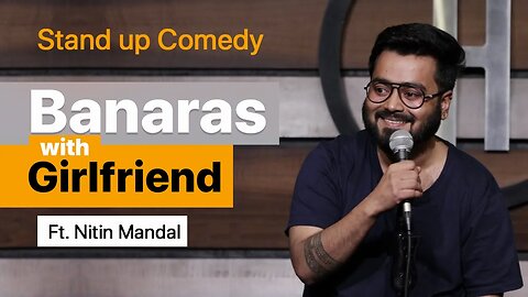 Banaras with girlfriend stand up comedy