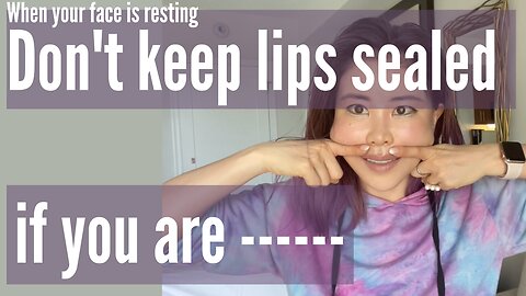 Don't Keep Lips Sealed If You Have Chin Tension