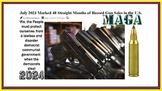 2023 - RECORD GUN SALES EVERY MONTH FOR THE PAST FOUR YEARS