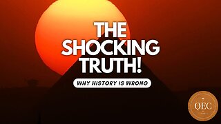 The SHOCKING Truth About Ancient History!