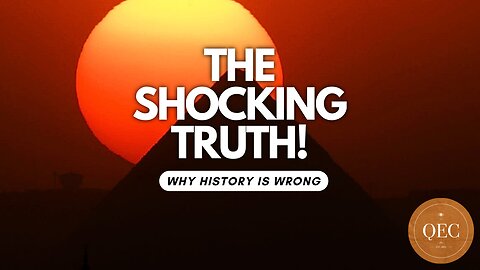 The SHOCKING Truth About Ancient History!