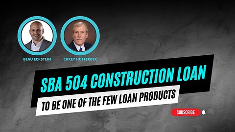 Why the SBA 504 Construction Loan is Still an Aggressive Loan Product in Today's Tightening Market