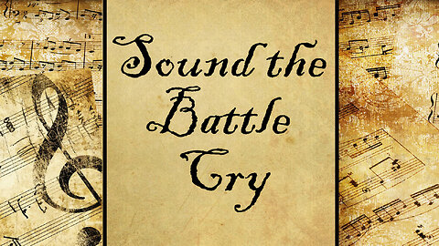 Sound the Battle Cry | Hymn