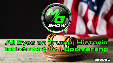 All Eyes on Trump; Historic Indictment Will Boomerang