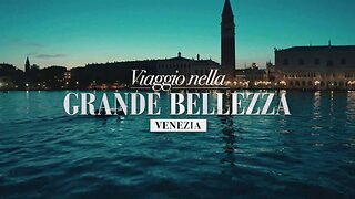 Viaggio nella grande bellezza - Venezia