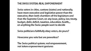 You can bring Swiss style direct democracy to your country, but you have to demand it and never give up