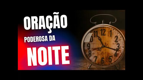 ORAÇÃO poderosa da NOITE ( Oração para ter uma noite abençoada )