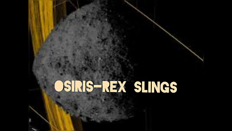 OSIRIS-Rex Slings. 4k