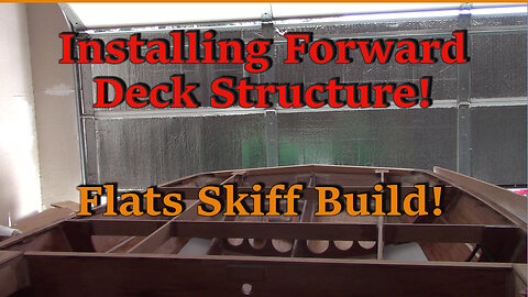 Installing Forward Deck Support - Flats Skiff Build!