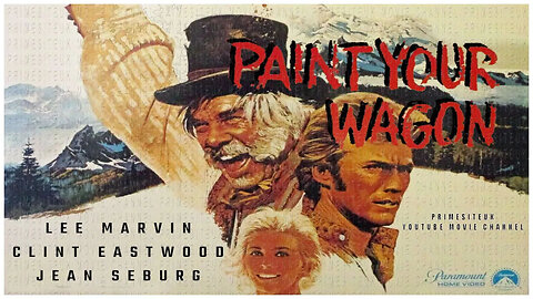 🎥 Paint Your Wagon - 1969 - Lee Marvin - 🎥 FULL MOVIE