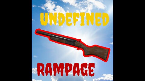 Undefined Rampage (Uncut) | Zbord77