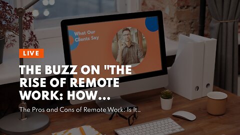 The Buzz on "The Rise of Remote Work: How Companies Are Adapting to the New Normal"