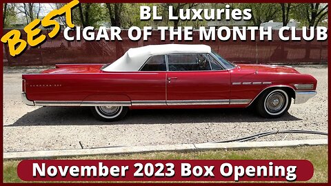 BL Luxuries Cigar of The Month Club Box Opening November 2023 | #leemack912 (S09 E66)