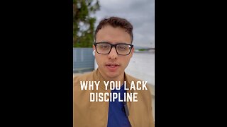 Why You Lack Discipline