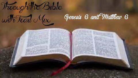 Through the Bible with Trail Mix ep6
