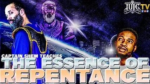 Captain Shem Teaches The Essence Of Repentance