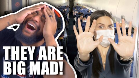 NO MASKS ON PLANES and Liberals are LOSING IT