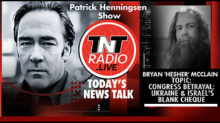 INTERVIEW: Bryan ‘Hesher’ McClain - Congress Betrayal: ‘Ukraine & Israel’s Blank Cheque’